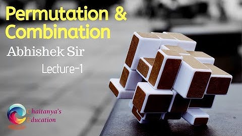 Permutation & Combination | CLASS-11 | LECTURE-1  | Abhishek Sir