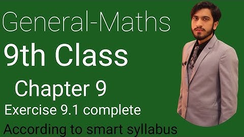 9th class math chp 9 exercise 9.1,according to smart syllabus,Arts group