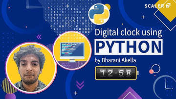 Create a Digital Clock using Python | Python projects for Beginners | Python GUI | Scaler