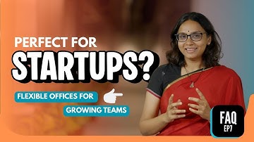 Is Co-Working Good for Startups? | Why Flexible Workspaces Help in Growing Teams | FAQ Series EP 7