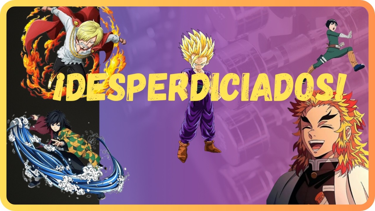 PERSONAJES DESPERDICIADOS DEL ANIME