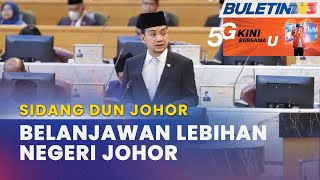 SIDANG DUN JOHOR | Belanjawan Johor 2023 Catat Lebihan RM2.44 Juta