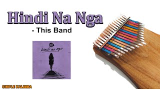 Hindi Na Nga By This Band •Kalimba with Easy Tab•