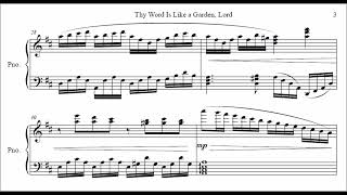 Thy Word Is Like a Garden, Lord (piano solo), arranged by Matthew Zisi