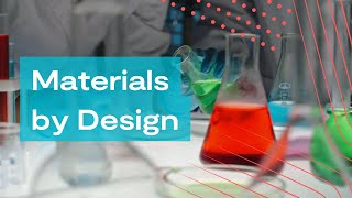 Materials by Design | Enhancing materials and formulations with computational modelling