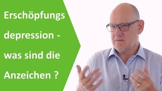 Erschöpfungsdepression  Anzeichen und was Sie gegen eine Erschöpfungsdepression tun können.