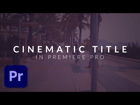 How To Create a Clean Cinematic Title Animation in Premiere Pro (Tutorial)