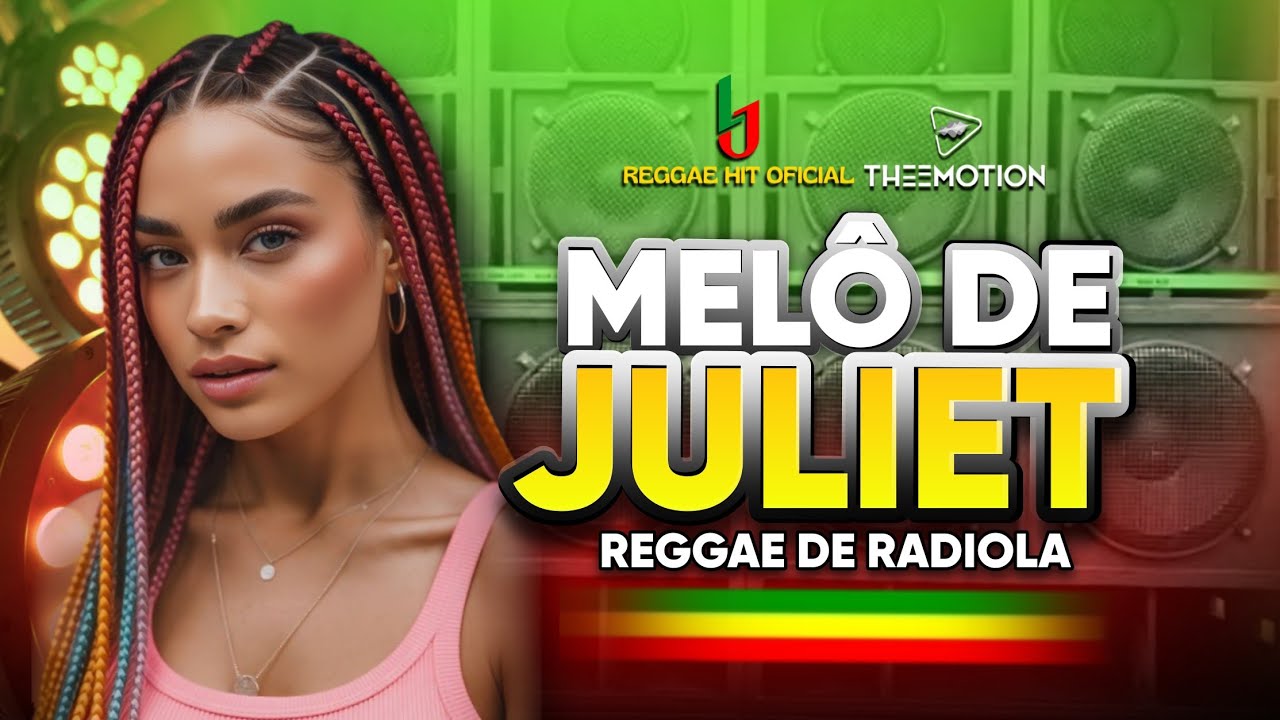 Melô De Juliet 🇯🇲❤️ L J reggae hit oficial 