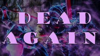 Dead AgainAGAIN - Dark Souls 3 Trolling