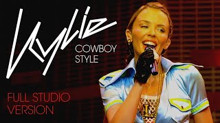 Kylie Minogue - Cowboy Style (Full Mastered Studio Version)