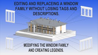 REVIT CONSTRUTION PROJECT_ REPLACEING A WINDOW FAMILY WITHOUT LOSING TAGS AND DESCRIPTIONS.