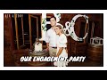 OUR ENGAGEMENT PARTY // Bek & Cody