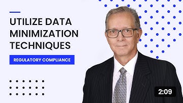 Utilize Data Minimization Techniques
