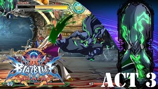 BlazBlue: Central Fiction - Susanoo - Arcade Mode Act3! BlazBlue: Central Fiction - Susanoo - Arcade Mode Act3!