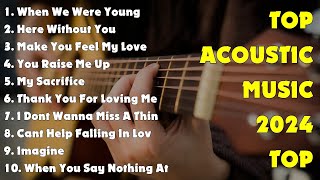 Latest Acoustic Love Songs 2024 💚 Top Cover 2024 💚 Love Songs English Favorites