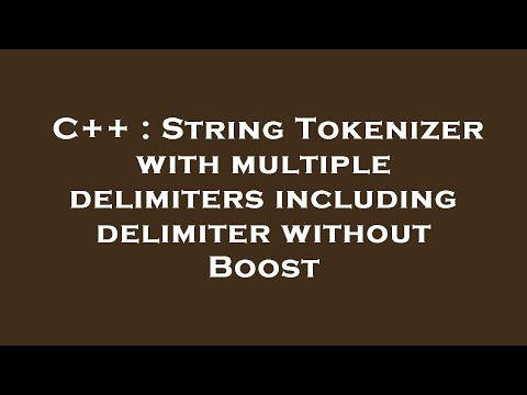 C++ : String Tokenizer with multiple delimiters including delimiter without Boost