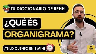 📚 ¿Qué es un ORGANIGRAMA en RRHH? | Diccionario RRHH