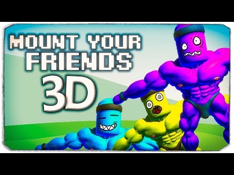 НЕРЕАЛЬНЫЙ УГАР В MOUNT YOUR FRIENDS 3D, #1