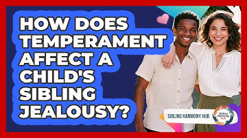 How Does Temperament Affect A Child