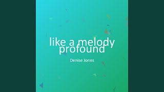 Like A Melody Profound