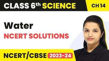 Water - NCERT Solutions | Class 6 Science Chapter 14