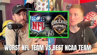 The WORST NFL Team VS The BEST College Football Team: WHO WINS!?🏈