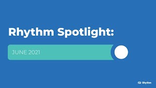 Rhythm Spotlight: June 2021
