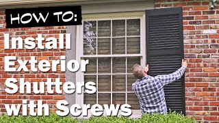 How to Install Fixed Exterior Wood Shutters with Screws