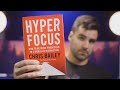 How to Focus on Your Work - 3 Lessons from "Hyperfocus"