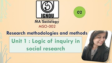 IGNOU MA Sociology || MSO -02 Research Methodologies and Methods || UNIT-1 Logic and inquiry(Part-2)