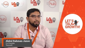 #LetsTalkGrowth | Lab32 | Abdul Rahman Janoo, Cofounder, Tericsoft