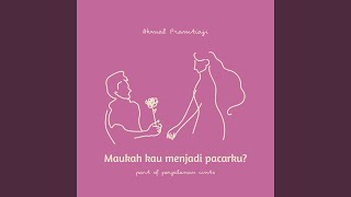 Maukah Kau Menjadi Pacarku