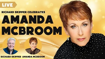 Richard Skipper Celebrates Amanda McBroom