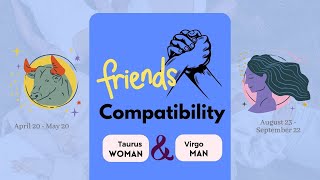 Taurus Girl & Virgo Boy | FRIENDSHIP COMPATIBILITY