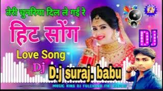 Teri Chunariya💖💖💖 Dil Le Gai D.j  suraj .babu.. Hitech Hitech