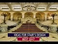 Stairs design ideas for luxury homes Latest 2017