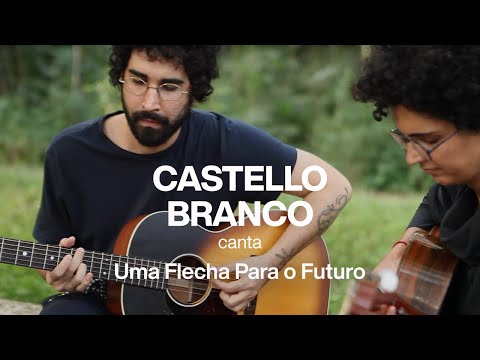 Castello Branco - Flecha para o Futuro (Versão exclusiva)