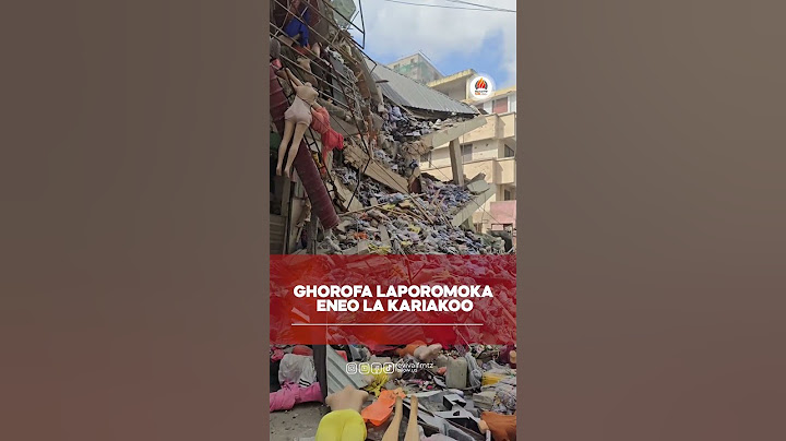 JENGO GHOROFA LAPOROMOKA WATU WAHOFIWA KUPOTEZA MAISHA