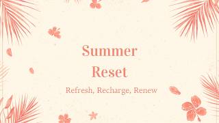 How to Create a Summer Reset That Actually Changes Your Life