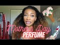 TOP MOTHERS DAY PERFUME COLLECTION / FEMININE FRAGRANCE / SPRING SUMMER SCENTS FOR WOMEN + DOSSIER