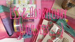 LSS & HobbyLobby Haulsies... =)