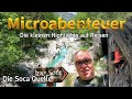 Microabenteuer Soca Quelle / Ein Abenteuer was man nicht verpassen sollte am Vršič Pass in Slowenien
