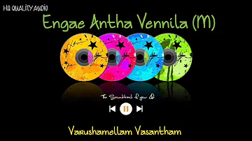 Engae Antha Vennila (M) || Varushamellam Vasantham || High Quality Audio