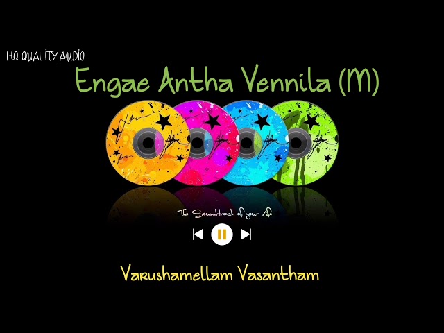 Engae Antha Vennila (M) || Varushamellam Vasantham || High Quality Audio class=