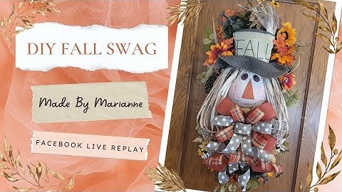 How to Make A Fall Swag; Scarecrow Swag; Easy DIY Wreath; Made By Marianne Facebook Live replay