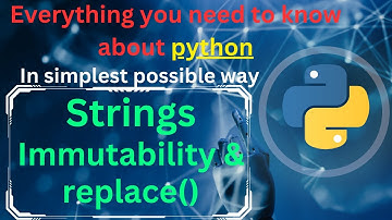 String immutability and replace() method in python | python tutorial | complete python course