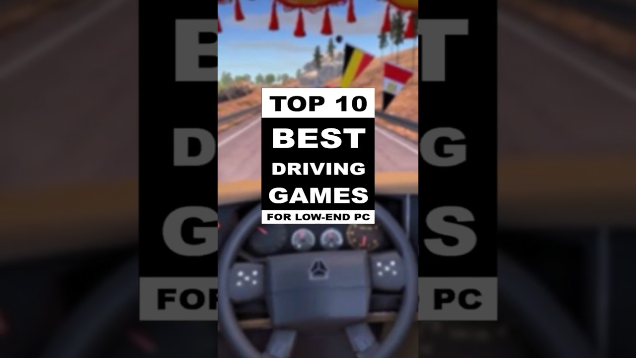 TOP 10 BEST DRIVING GAMES FOR LOW-END PC 