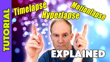 Difference between Timelapse Motionlapse and Hyperlapse explained