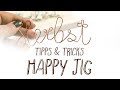 Tipps & Tricks | Happy Jig
