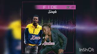 Cota Zone- If I Die Ft. Anchux Official Audio